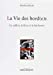Seller image for La vie des bord(e)s: Le caillou, la fleur et le bûcheron [FRENCH LANGUAGE - No Binding ] for sale by booksXpress