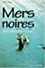 Imagen del vendedor de Mers noires : Erika, Amoco, Levoli et les autres [FRENCH LANGUAGE - No Binding ] a la venta por booksXpress