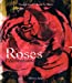 Bild des Verkufers fr Roses, célébrations [FRENCH LANGUAGE - No Binding ] zum Verkauf von booksXpress
