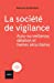 Bild des Verkufers fr La société de vigilance: Aotosurveillance, délation et haines sécuritaires [FRENCH LANGUAGE - No Binding ] zum Verkauf von booksXpress