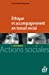 Image du vendeur pour  thique et accompagnement en travail social [FRENCH LANGUAGE - No Binding ] mis en vente par booksXpress