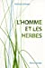 Seller image for L'homme et les herbes [FRENCH LANGUAGE - No Binding ] for sale by booksXpress