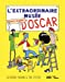Image du vendeur pour L'extraordinaire musée d'Oscar: Suivez le guide ! [FRENCH LANGUAGE - No Binding ] mis en vente par booksXpress