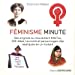 Seller image for Féminisme minute [FRENCH LANGUAGE - No Binding ] for sale by booksXpress