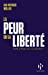 Seller image for La peur ou la liberté - Suivi de Le libéralisme de la peur [FRENCH LANGUAGE - No Binding ] for sale by booksXpress