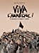 Seller image for Viva l'anarchie ! Vol.1: La rencontre de Makhno et Durruti [FRENCH LANGUAGE - No Binding ] for sale by booksXpress