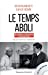 Bild des Verkufers fr Le temps aboli [FRENCH LANGUAGE - No Binding ] zum Verkauf von booksXpress