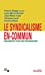 Imagen del vendedor de Le syndicalisme en-commun: Arguments pour une refondation [FRENCH LANGUAGE - No Binding ] a la venta por booksXpress