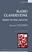 Immagine del venditore per Radio clandestine : Mémoire des fosses ardéatines [FRENCH LANGUAGE - No Binding ] venduto da booksXpress