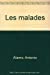 Seller image for Les malades [FRENCH LANGUAGE - No Binding ] for sale by booksXpress