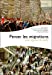 Seller image for Penser les migrations pour repenser la société [FRENCH LANGUAGE - No Binding ] for sale by booksXpress