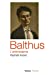 Seller image for Balthus, l'antimoderne [FRENCH LANGUAGE - No Binding ] for sale by booksXpress