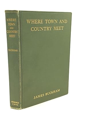 Seller image for WHERE TOWN AND COUNTRY MEET for sale by Kubik Fine Books Ltd., ABAA