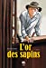 Seller image for L'or des sapins - Tome 1 Les faux-monnayeurs: LES FAUX MONNAYEURS [FRENCH LANGUAGE - No Binding ] for sale by booksXpress