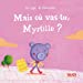 Bild des Verkufers fr Mais où vas-tu, Myrtille ? [FRENCH LANGUAGE - No Binding ] zum Verkauf von booksXpress