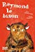 Bild des Verkufers fr Raymond le bison [FRENCH LANGUAGE - No Binding ] zum Verkauf von booksXpress