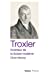Image du vendeur pour Troxler - Inventeur de la Suisse moderne [FRENCH LANGUAGE - No Binding ] mis en vente par booksXpress