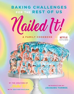 Seller image for Nailed It! : Baking Challenges for the Rest of Us for sale by GreatBookPrices