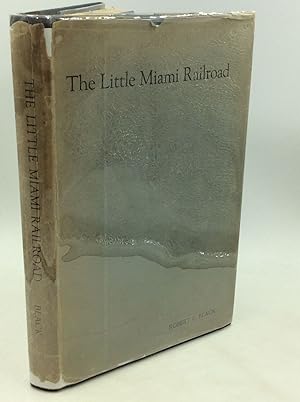 Immagine del venditore per THE LITTLE MIAMI RAILROAD venduto da Kubik Fine Books Ltd., ABAA