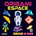 Seller image for Origami espace - Détacher et plier [FRENCH LANGUAGE - No Binding ] for sale by booksXpress