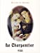 Seller image for Le Charpentier [FRENCH LANGUAGE - No Binding ] for sale by booksXpress