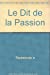 Seller image for Le dit de la passion [FRENCH LANGUAGE - No Binding ] for sale by booksXpress