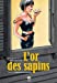 Seller image for L'or des sapins - Tome 2 [FRENCH LANGUAGE - No Binding ] for sale by booksXpress