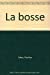 Imagen del vendedor de LA BOSSE [FRENCH LANGUAGE - No Binding ] a la venta por booksXpress