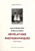 Image du vendeur pour Révélations photographiques [FRENCH LANGUAGE - No Binding ] mis en vente par booksXpress