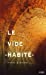 Seller image for Le vide [FRENCH LANGUAGE - No Binding ] for sale by booksXpress