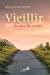Image du vendeur pour Vieillir: Chemin de vérité [FRENCH LANGUAGE - No Binding ] mis en vente par booksXpress