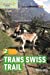 Image du vendeur pour LA SUISSE A PIED TRANS SWISS TRAIL [FRENCH LANGUAGE - No Binding ] mis en vente par booksXpress