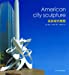 Seller image for American city sculpture [No Binding ] for sale by booksXpress