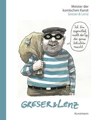 Bild des Verkufers fr Meister der komischen Kunst Greser & Lenz : Vorwort: Gerhard Polt zum Verkauf von AHA-BUCH GmbH