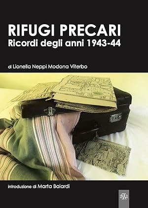 Image du vendeur pour Rifugi precari. Ricordi degli anni 1943-44 mis en vente par Libro Co. Italia Srl
