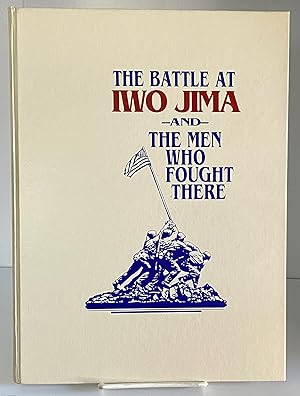 Image du vendeur pour The Battle at Iwo Jima and the Men Who Fought There mis en vente par Books Galore Missouri