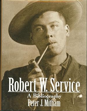 Seller image for Robert W. Service: A Bibliography for sale by Eureka Books