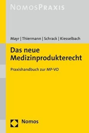 Bild des Verkufers fr Das neue Medizinprodukterecht : Praxishandbuch zur MP-VO zum Verkauf von AHA-BUCH GmbH