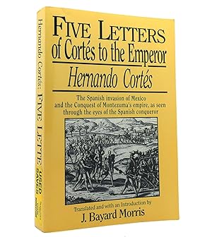 Seller image for FIVE LETTERS OF CORTES TO THE EMPEROR 1519 -1526 for sale by Rare Book Cellar