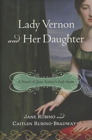 Seller image for Lady Vernon and Her Daughter: A Novel of Jane Austen's Lady Susan for sale by Kenneth A. Himber