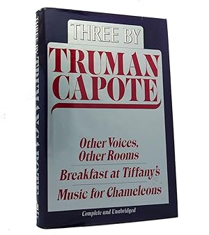 Imagen del vendedor de THREE BY TRUMAN CAPOTE Other Voices, Other Rooms; Breakfast At Tiffany's; Music for Chameleons a la venta por Rare Book Cellar