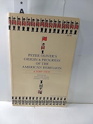 Imagen del vendedor de Peter Oliver's Origin & Progress of the American Rebellion A Tory View a la venta por Fleur Fine Books