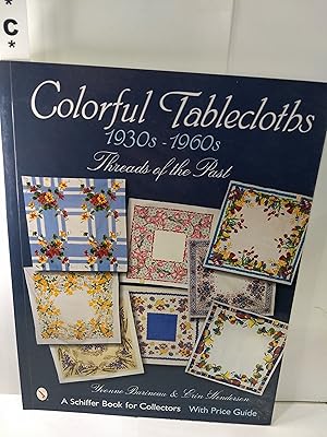 Colorful Tablecloths 1930s-1960s Threads of the Past