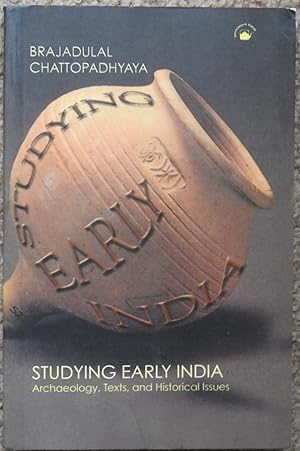 Studying Early India : Archaeology Texts and Historical Issues