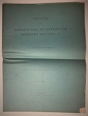 Beitrage zur Theorie der Windverbande Eiserner Brucken. I. Offprint: Zeitschrift fur Bauwesen. (A...