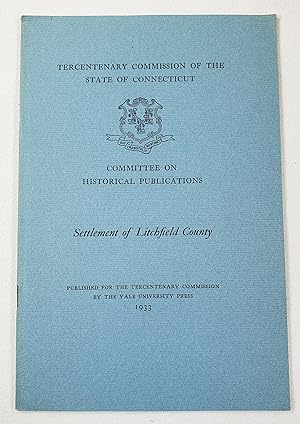 Seller image for Settlement of Litchfield County. Tercentary Commission of the State of Connecticut for sale by Resource Books, LLC