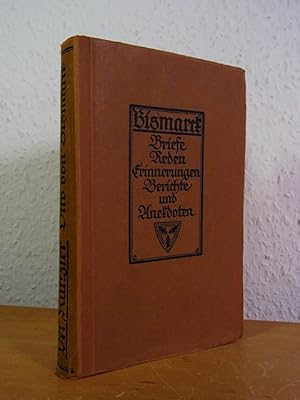 Seller image for Der Kanzler Otto von Bismarck in seinen Briefen, Reden und Erinnerungen, sowie in Berichten und Anekdoten seiner Zeit. Mit geschichtlichen Verbindungen von Tim Klein for sale by Antiquariat Weber