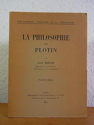 La philosophie de Plotin (Bibliothèque d'histoire de la philosophie)