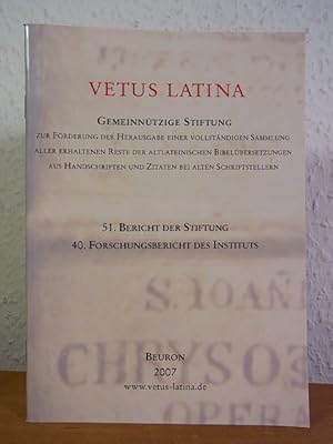 Imagen del vendedor de Vetus Latina. 51. Bericht der Stiftung. 40. Forschungsbericht des Instituts a la venta por Antiquariat Weber