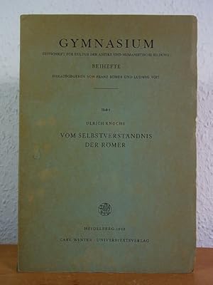 Immagine del venditore per Vom Selbstverstndnis der Rmer. Gesammelte Aufstze. Zeitschrift "Gymnasium" Heft 2 [signiert von Ulrich Knoche] venduto da Antiquariat Weber